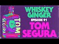 Whiskey Ginger - Tom Segura - #091