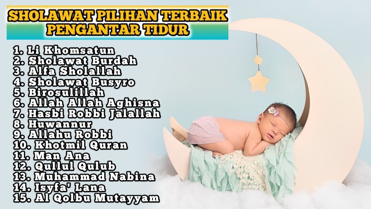 Kumpulan Sholawat Merdu Pengantar Tidur Terbaru - Sholawat Merdu Pengantar Tidur Terpopuler