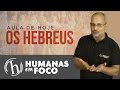 História Geral - Aula 07 - Os Hebreus