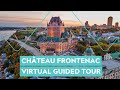 Chteau frontenac in qubec city virtual guided tour