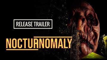 NOCTURNOMALY - Official Launch Trailer