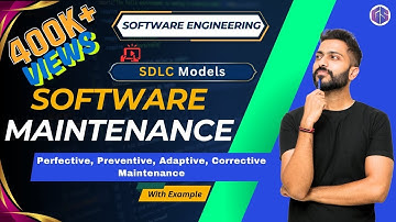 Perfective, Preventive, Adaptive, Corrective Maintenance in Software Engineering