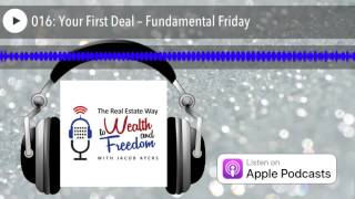 016: Your First Deal – Fundamental Friday