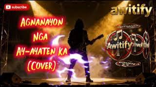AGNANAYON NGA AY-AYATEN KA - LHENG PAMITTAN (ROCK COVER)