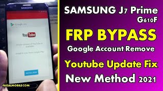 Samsung J7 Prime (G610F) FRP Bypass 2021 No Talkback Fix Youtube Update 100% Done