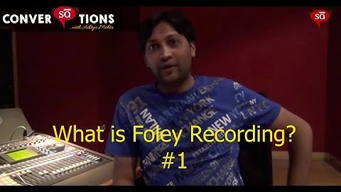The process of Foley recording (part 1) || converSAtions | season 3