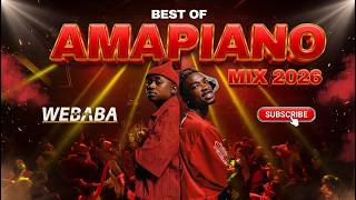 BEST OF AMAPIANO 2026 VOL 239 | The Ultimate Mix | Dj Webaba