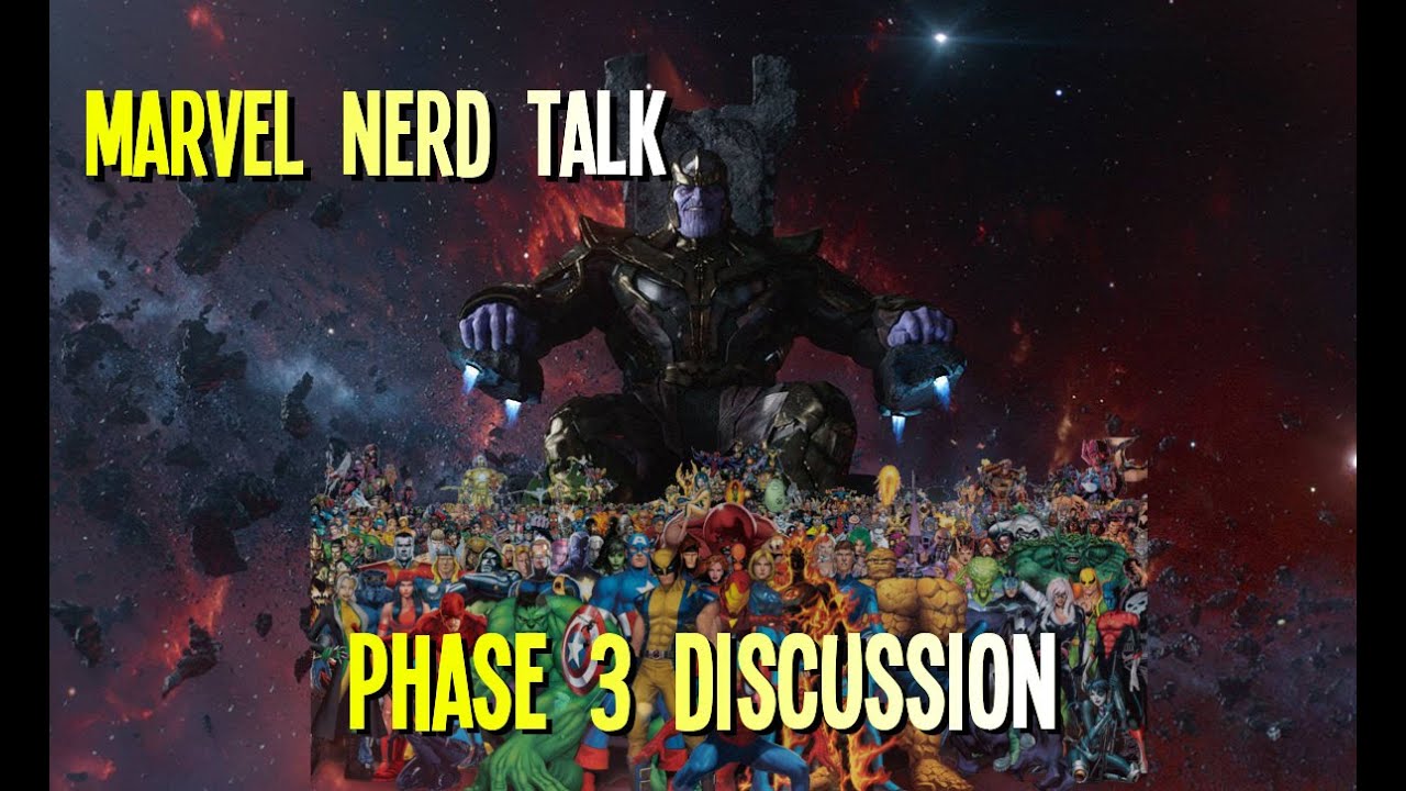 Marvel's Phase 3 Discussion & Speculation | Marvel Nerd Talk Episode #2