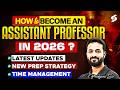 How To Become An Assistant Professor in 2026?| Assistant Professor Vacancy &amp; Preparation Strategy