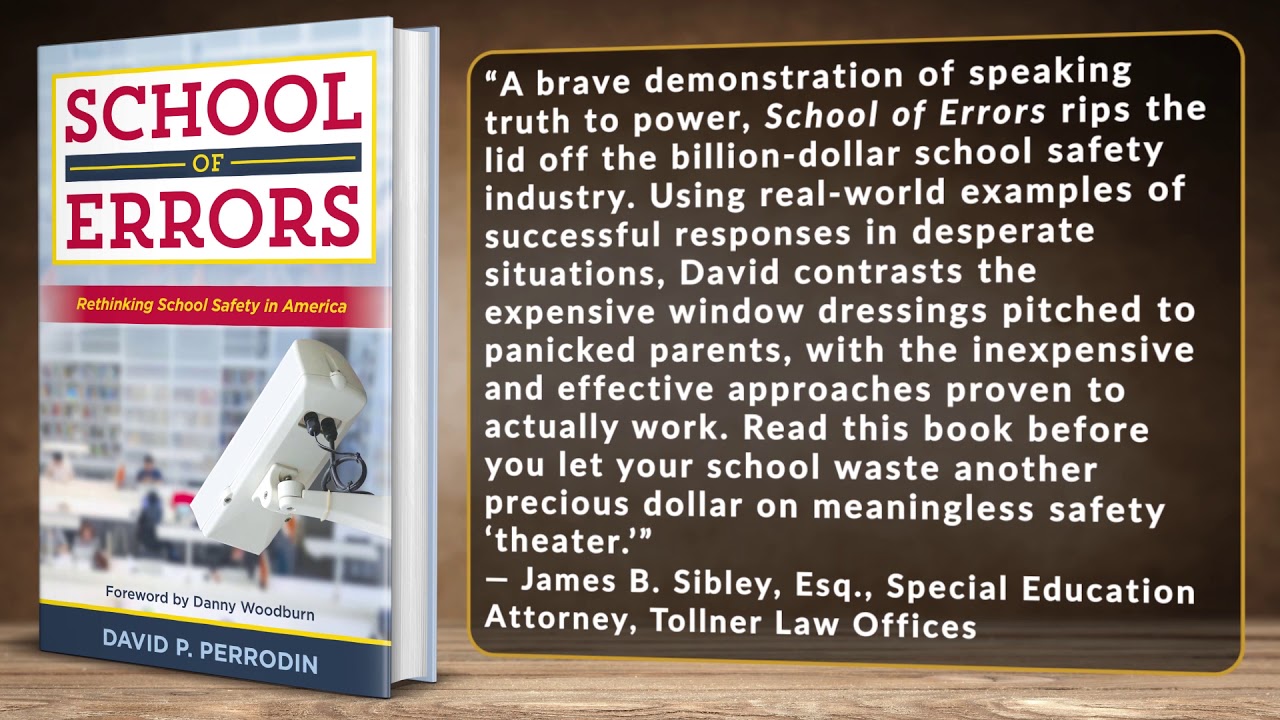 School Of Errors - Rethinking School Safety in America by David P. Perrodin, PhD