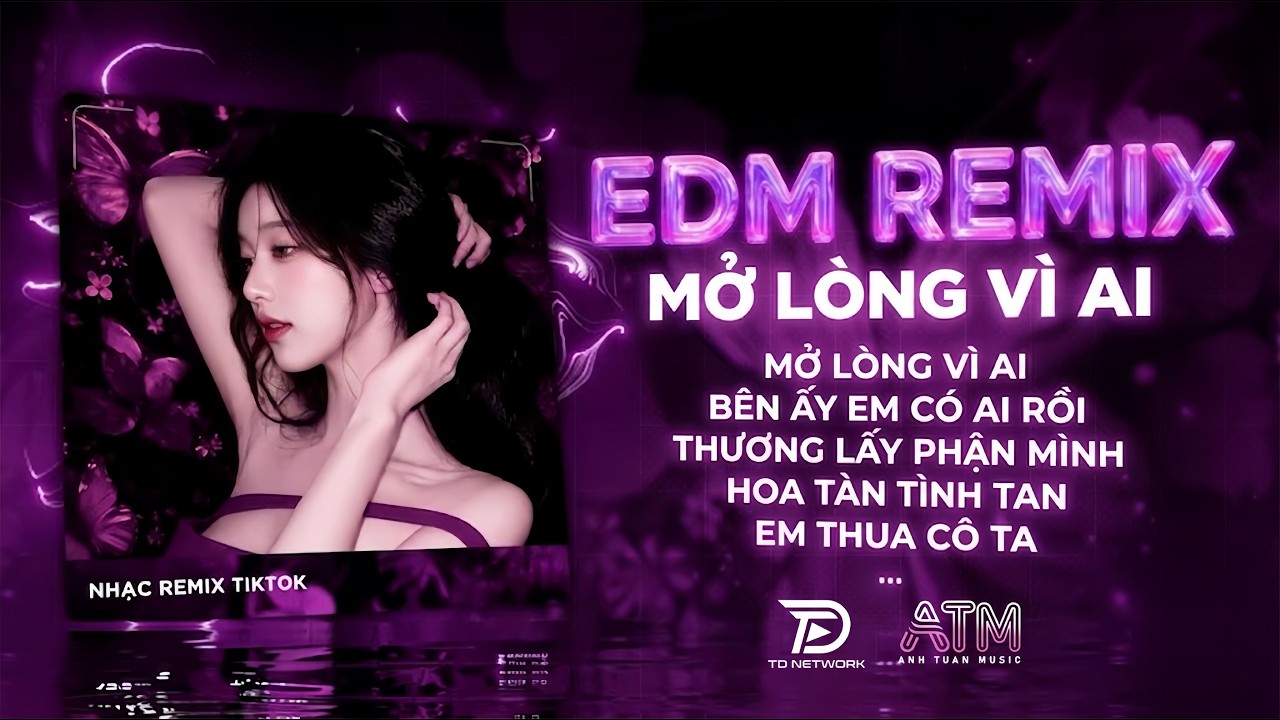 Mở Lòng Vì Ai ft Bên Ấy Em Có Ai Rồi - Những Bản REMIX Top Hot Hit 2026 | NHẠC REMIX HAY NHẤT 2026