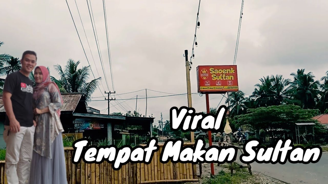 Viral "Tempat Makan Sultan" 