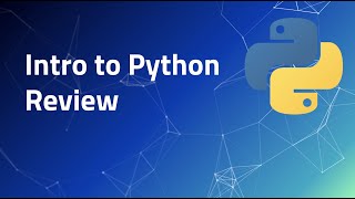 Intermediate Python - 2.1 | Review of Introductory Python