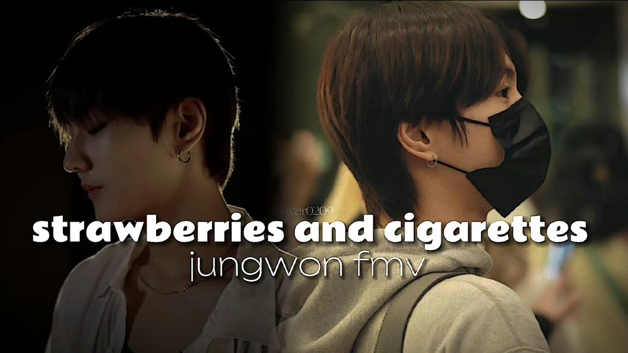 Yang Jungwon - Strawberries and Cigarettes [FMV]