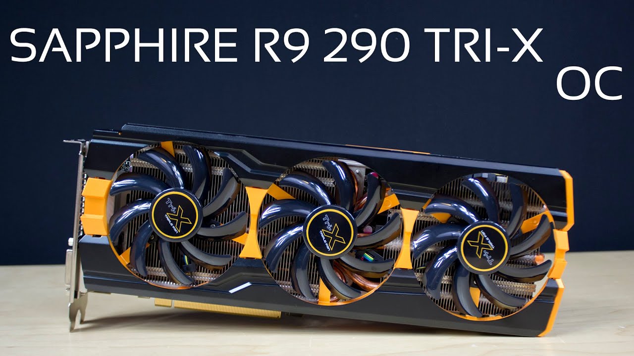 Sapphire R9 290 Tri X Oc Youtube