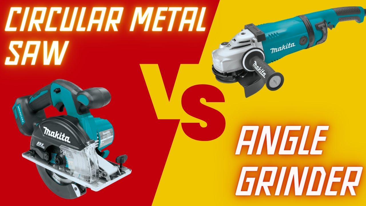 Circular Saw Vs Angle Grinder: Which Tool Should You Choose?