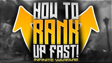 HOW TO RANK UP FAST INFINITE WARFARE! COD IW How To LEVEL UP FAST (COD IW "HOW TO RANK UP QUICK")