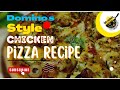 Dominos style chicken pizza recipe  the best cheese burst chicken pizza recipe at home