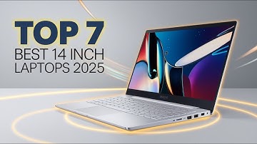 Top 7 Best 14-Inch Laptops of 2025 — Ultraportable Powerhouses