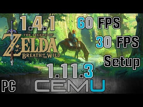Cemu 1.11.3 [FR] 1.4.1 - Setup Guide 60FPS + 30 FPS - Zelda BOTW