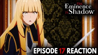 WELCOME TO SHADOW GARDEN! || The Eminence in Shadow EPISODE 17 [[UNCUT-REACTION]]