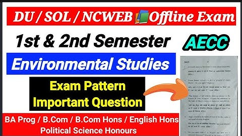 DU SOL 1st & 2nd Semester ( AECC ) - Environment Science Exam Pattern & Important Question  Exam