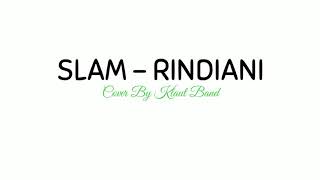 RINDIANI - SLAM | Cover Lirik Animasi (klaut band)