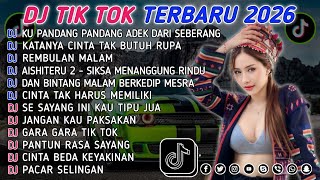 DJ TIKTOK TERBARU 2026 || DJ CINTA DARI SEBERANG 🎵 DJ KATANYA CINTA TAK BUTUH RUPA 🎵 FULL ALBUM❗❗