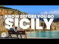 THINGS TO KNOW BEFORE YOU GO TO SICILY 