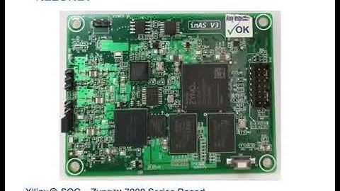Xilinx® SOC – Zynq™ 7000 Series BasedHigh Performance SOM Development Board