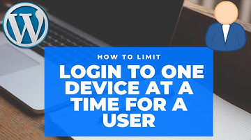 How to Limit Login to One Device at a Time For a User in WordPress | WordPress 2021