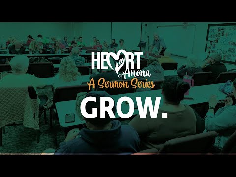 January 28, 2024. Heart of Anona: Grow. Rev. Richard Landon. Anona UMC.