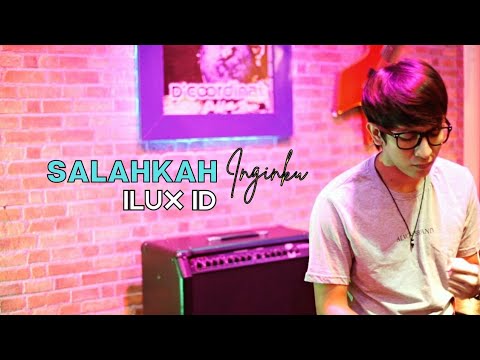 Video Salahkah Inginku