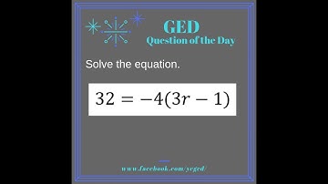 GED QOD: Solving 3-Step Equations 2