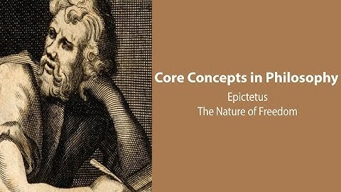 Epictetus, Discourses | The Nature of Freedom | Philosophy Core Concepts