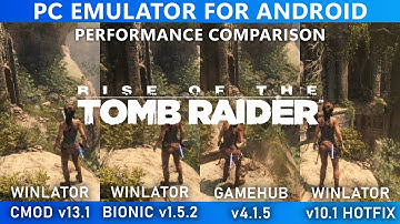 Rise of The Tomb Raider | Winlator CMOD 13.1 vs Winlator Bionic vs GAMEFUSION vs Winlator 10.1