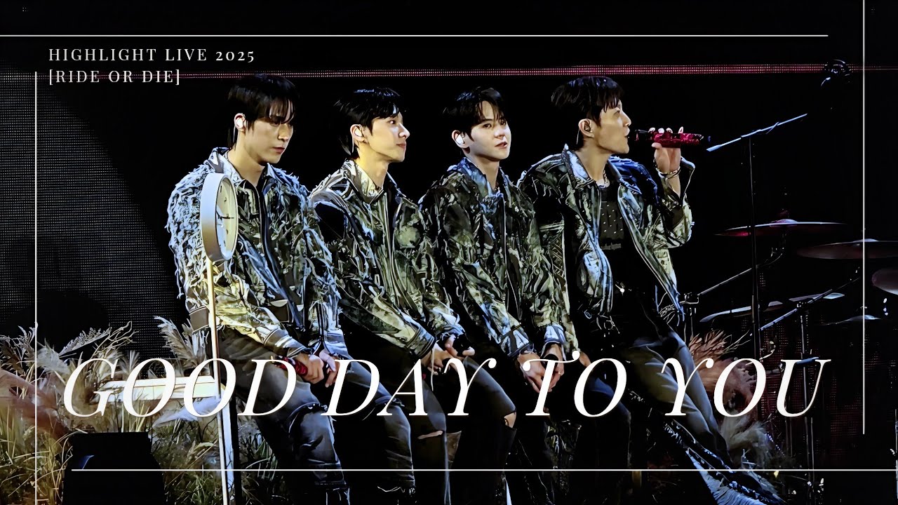 HIGHLIGHT LIVE 2025 [RIDE OR DIE] - Good Day to You - YouTube