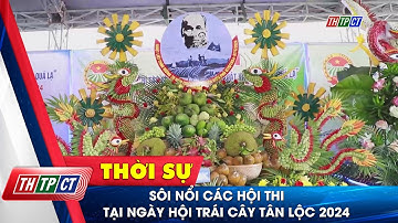 Sôi nổi các hội thi tại Ngày hội Trái cây Tân Lộc 2024 | Cần Thơ TV