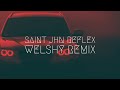 SAINt JHN - Reflex - Welshy Remix | BassBoost | Extended Version