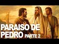 EL PARAISO DE PEDRO - PARTE 2 / ARPAS ETERNAS