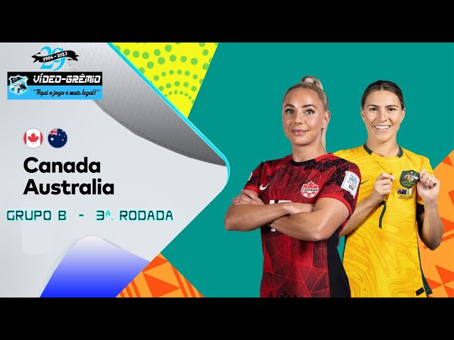 JOGO COMPLETO: CANADÁ X AUSTRÁLIA, 3ª RODADA