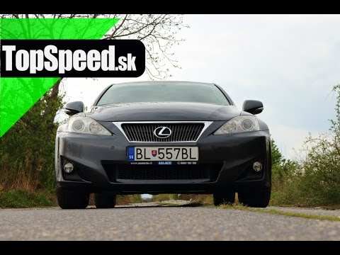 Jazdenka: Lexus IS II. gen (2005 - 2013) - TOPSPEED.sk