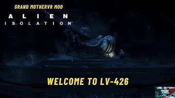 The Best Holiday Destinations in VR / Alien Isolation / Grand MotherVR Mod