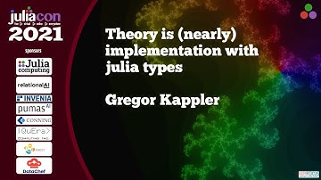 Theory is (nearly) implementation with Julia types | Gregor Kappler | JuliaCon2021