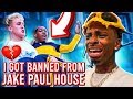 THE KID'S GOT ME BANNED FROM JAKE PAUL HOUSE!!💔