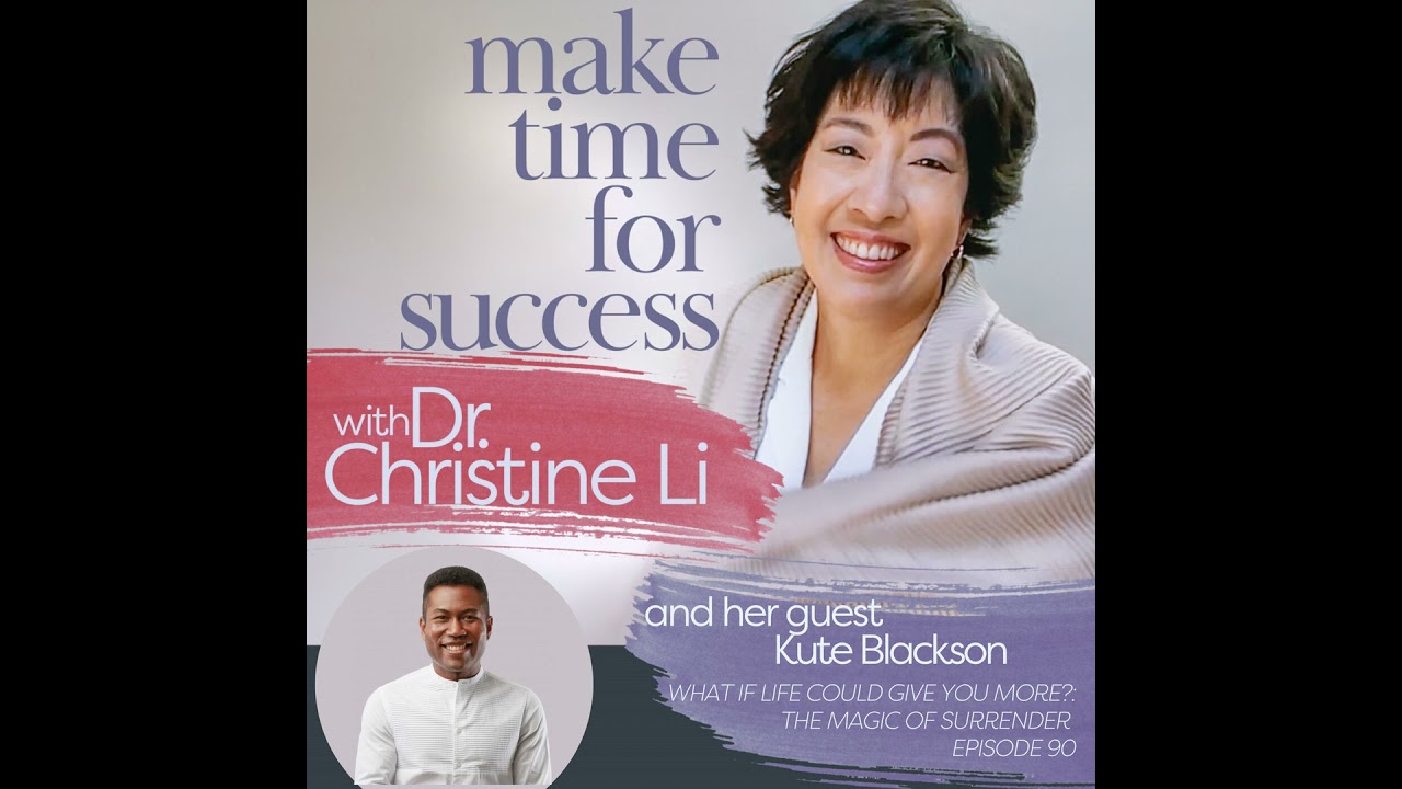 What If Life Could Give You More?: The Magic of Surrender with Kute Blackson