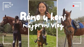 Ráno u koní; můj první VLOG ❤️🥹 