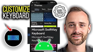 How to Customize Your Android Keyboard | Step by Step Guide