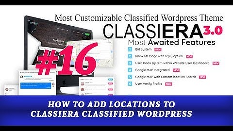 HOW TO ADD LOCATION IN CLASSIERA 3.0 CLASSIFIED WORDPRESS THEME