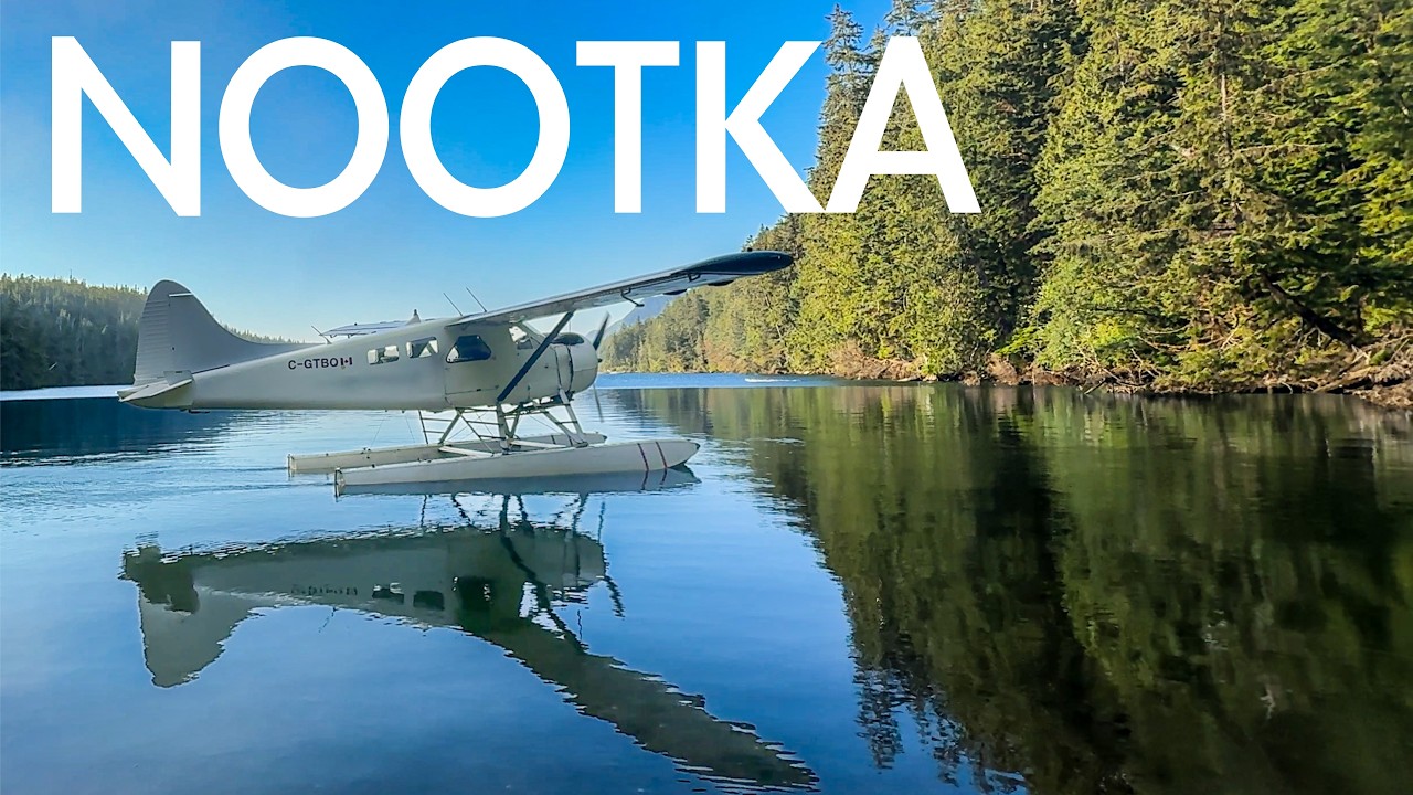 Nootka Island Trail Ep.1 | Flying Into Vancouver Island’s Wild Coast